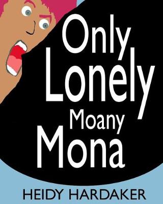 Book cover for Only Lonely Moany Mona