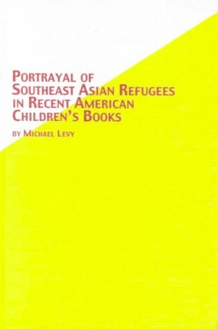 Cover of Portrayal of Southeast Asian Refugees in Recent American Children's Books