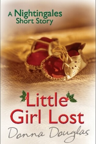 Cover of Little Girl Lost: A Nightingales Christmas Story