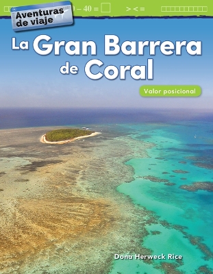 Book cover for Aventuras de viaje: La Gran Barrera de Coral: Valor posicional (Travel Adventures: The Great Barrier Reef: Place Value)