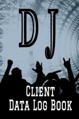 Cover of DJ Client Data Log Book