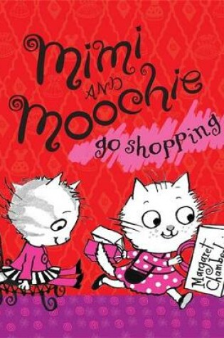 Cover of Mimi and Moochie Go Shopping