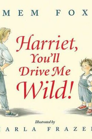 Cover of Harriet, You'll Drive Me Wild