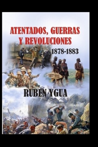 Cover of Atentados, Guerras Y Revoluciones