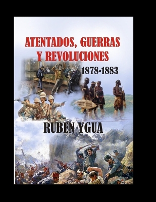 Book cover for Atentados, Guerras Y Revoluciones