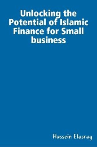 Cover of Unlocking  Islamic Finance for Small Business