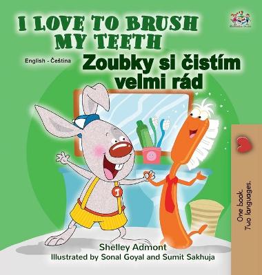 Book cover for I Love to Brush My Teeth (English Czech Bilingual Children's Book)