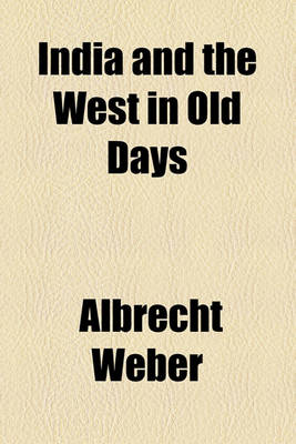 Cover of India and the West in Old Days