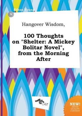 Book cover for Hangover Wisdom, 100 Thoughts on Shelter