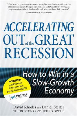 Book cover for Accelerating out of the Great Recession: How to Win in a Slow-Growth Economy