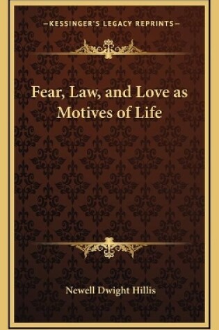 Cover of Fear, Law, and Love as Motives of Life