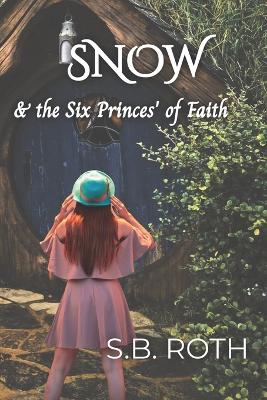 Book cover for SNOW & the Six Princes' of Faith