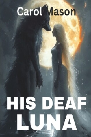 Cover of His Deaf Luna