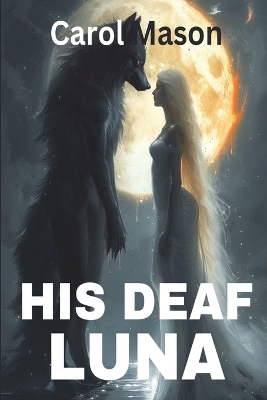 Book cover for His Deaf Luna