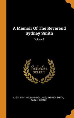 Book cover for A Memoir of the Reverend Sydney Smith; Volume 1