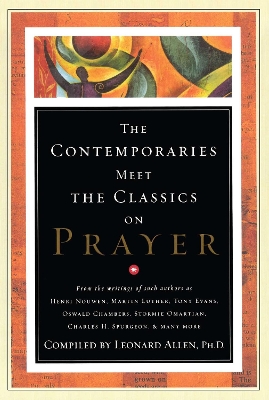 Cover of Contemporaries Meet the Classics On Prayer