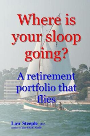 Cover of Where is your sloop going?