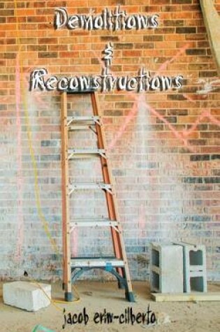 Cover of demolitions and reconstructions (poetry)