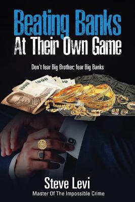 Book cover for Beating Banks At Their Own Game