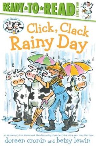 Cover of Click, Clack Rainy Day/Ready-To-Read Level 2