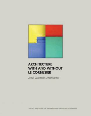 Book cover for Architecture with and without Le Corbusier