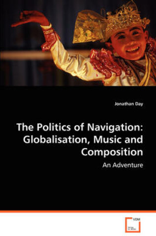 Cover of The Politics of Navigation