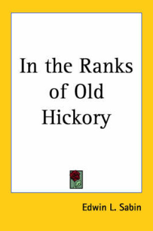 Cover of In the Ranks of Old Hickory