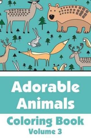 Cover of Adorable Animals Coloring Book