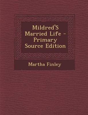 Book cover for Mildred's Married Life - Primary Source Edition