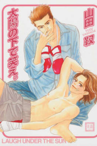 Cover of Laugh Under The Sun (Yaoi)