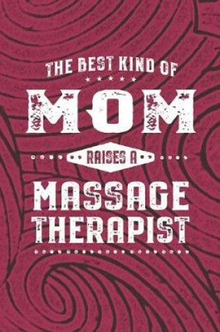 Cover of The Best Kind Of Mom Raises A Massage Therapist