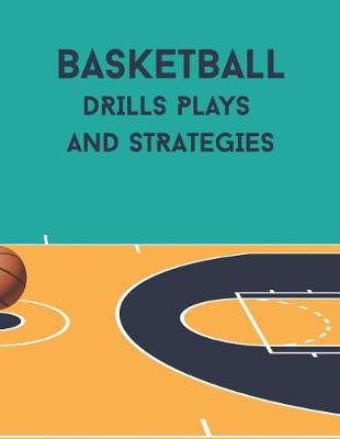 Book cover for Basketball Drills Plays and Strategies