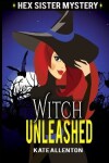 Book cover for Witch Unleashed