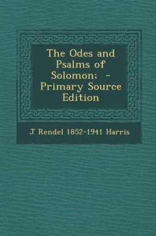 Cover of The Odes and Psalms of Solomon; - Primary Source Edition