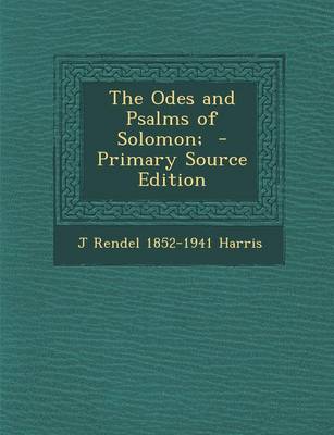 Book cover for The Odes and Psalms of Solomon; - Primary Source Edition