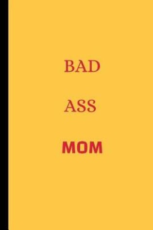 Cover of Bad Ass Mom