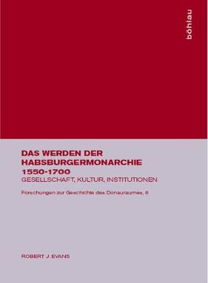 Book cover for Das Werden Der Habsburgermonarchie 1550-1700