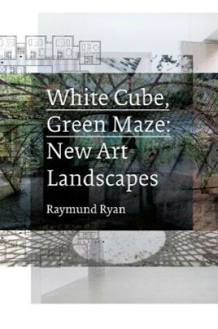 Cover of White Cube, Green Maze