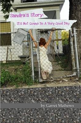 Book cover for Sandra's Story: It's Not Gonna Be A Very Good Day