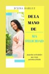 Book cover for de la Mano de la Felicidad