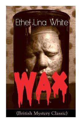 Book cover for Wax (British Mystery Classic)
