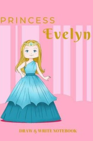 Cover of Princess Evelyn Draw & Write Notebook