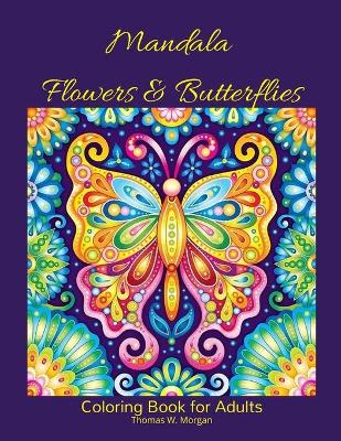 Book cover for Mandala Flowers and Butterflies Coloring Book for Adults