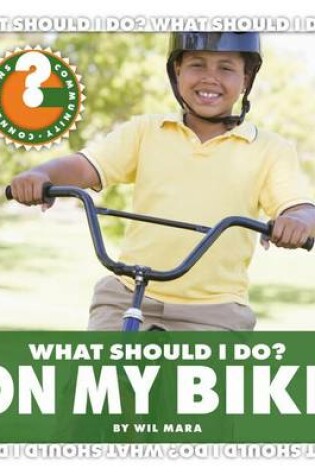 Cover of What Should I Do? on My Bike
