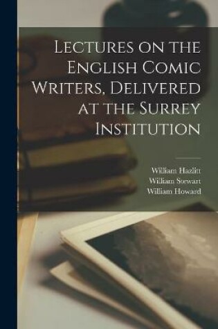 Cover of Lectures on the English Comic Writers, Delivered at the Surrey Institution