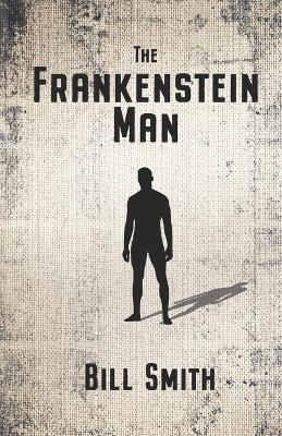 Book cover for The Frankenstein Man