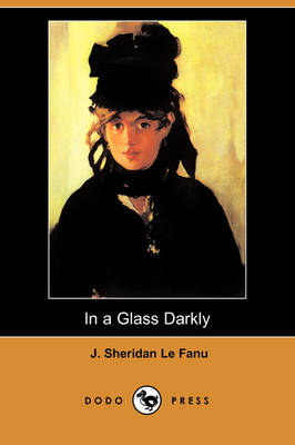 Book cover for In a Glass Darkly (Dodo Press)