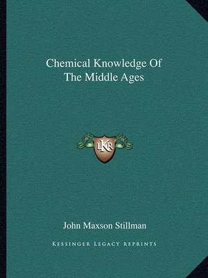 Book cover for Chemical Knowledge of the Middle Ages