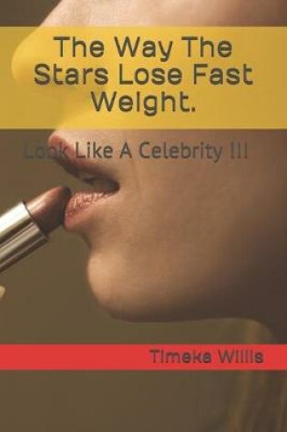 Cover of The Way The Stars Lose Fast Weight.