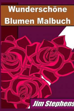 Cover of Wunderschoene Blumen Malbuch